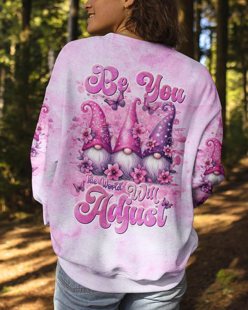 BE YOU THE WORLD WILL ADJUST GNOME ALL OVER PRINT - TLNT0412232