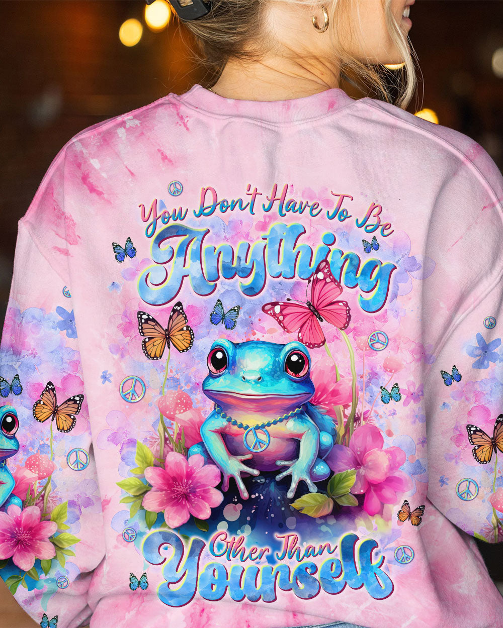 YOU DON'T HAVE TO BE ANYTHING FROG ALL OVER PRINT - TLNT1312233
