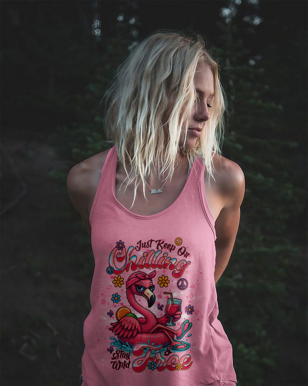 JUST KEEP ON CHILLING STAY WILD AND FREE FLAMINGO ALL OVER PRINT - TLNT1404253