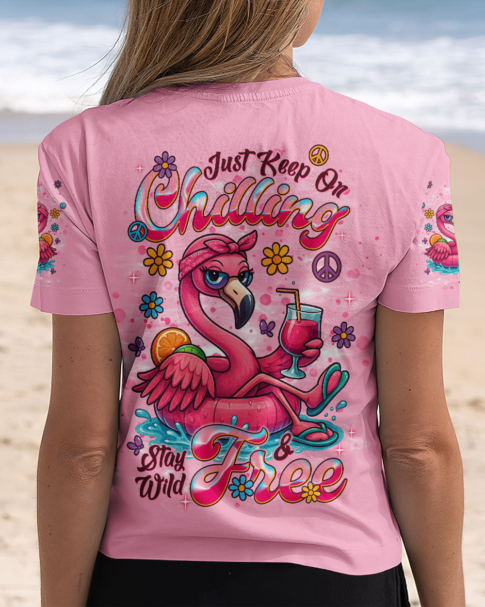 JUST KEEP ON CHILLING STAY WILD AND FREE FLAMINGO ALL OVER PRINT - TLNT1404253