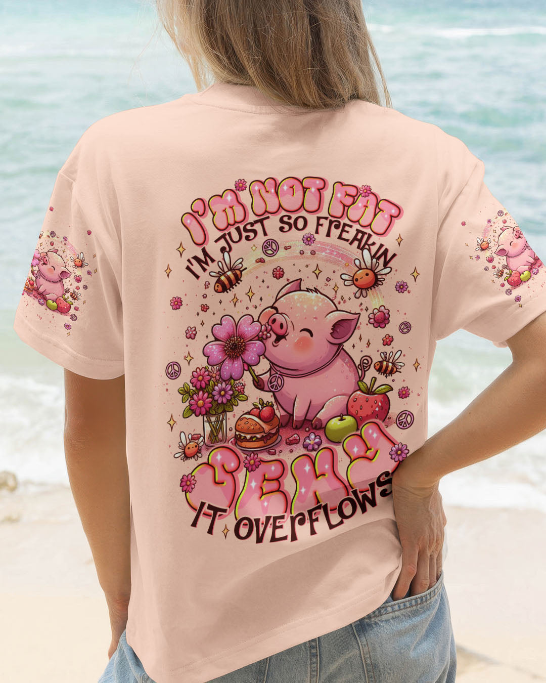 I'M NOT FAT I'M JUST SO FREAKIN SEXY IT OVERFLOWS PIG ALL OVER PRINT - TLNT1607253