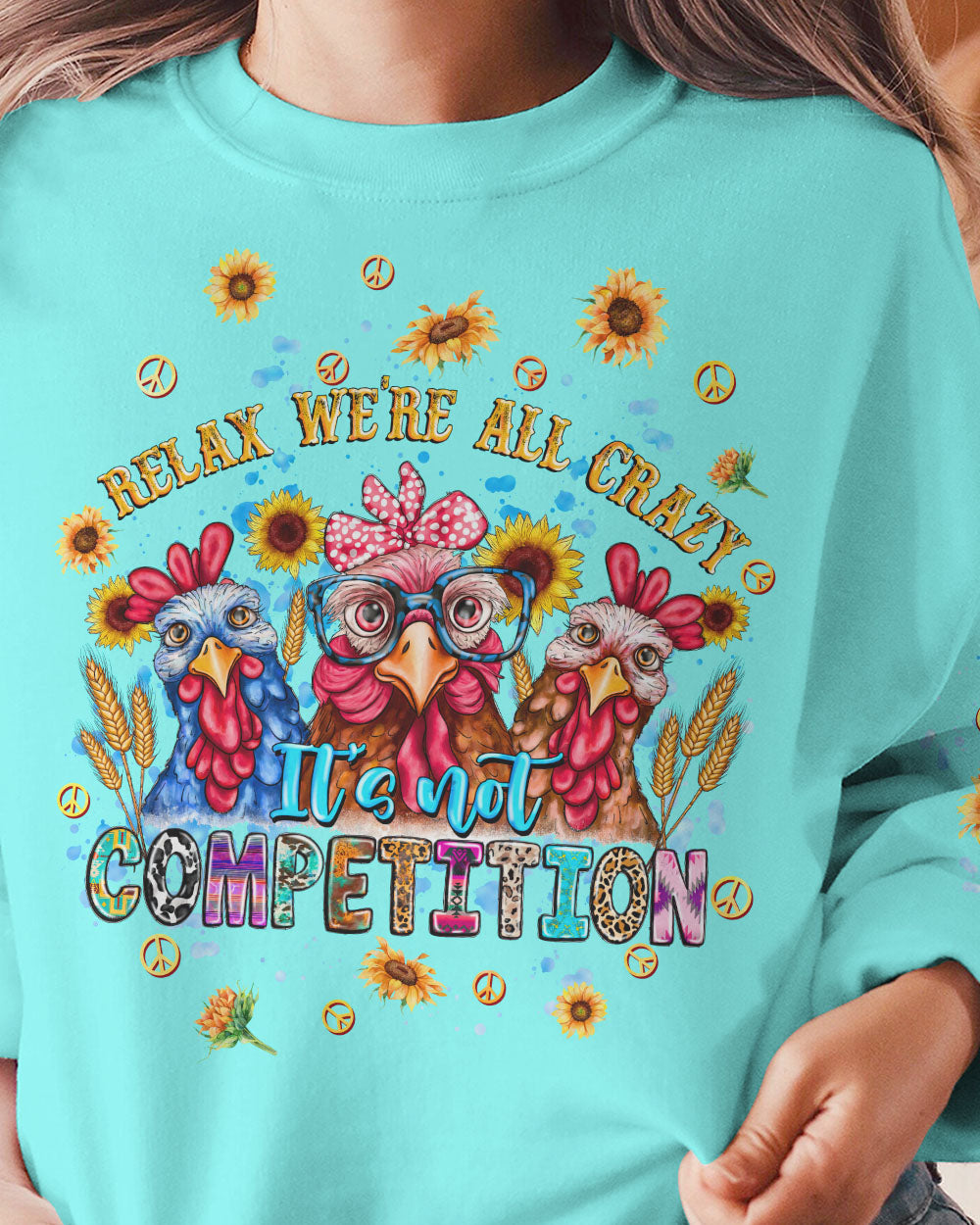 RELAX WE'RE ALL CRAZY CHICKEN ALL OVER PRINT - TLNT1608234