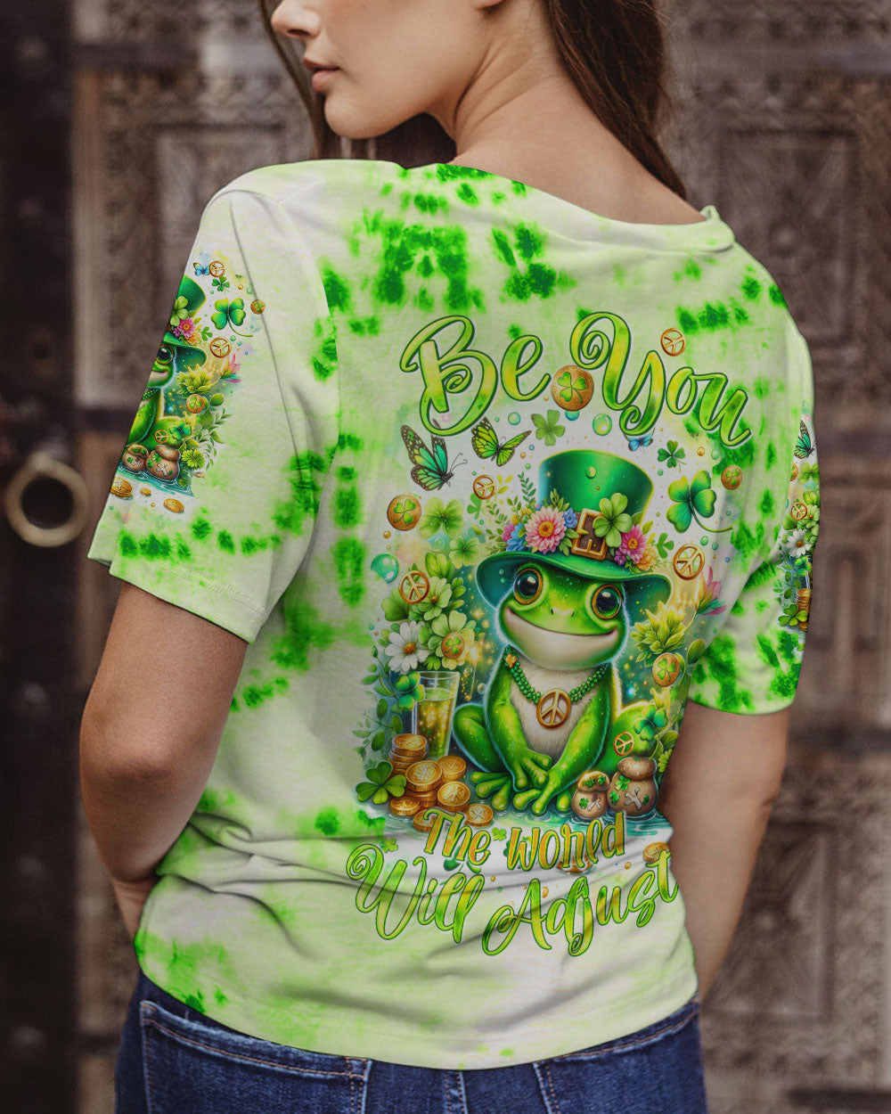 BE YOU THE WORLD WILL ADJUST FROG PATRICK'S DAY ALL OVER PRINT - TLTR0601232