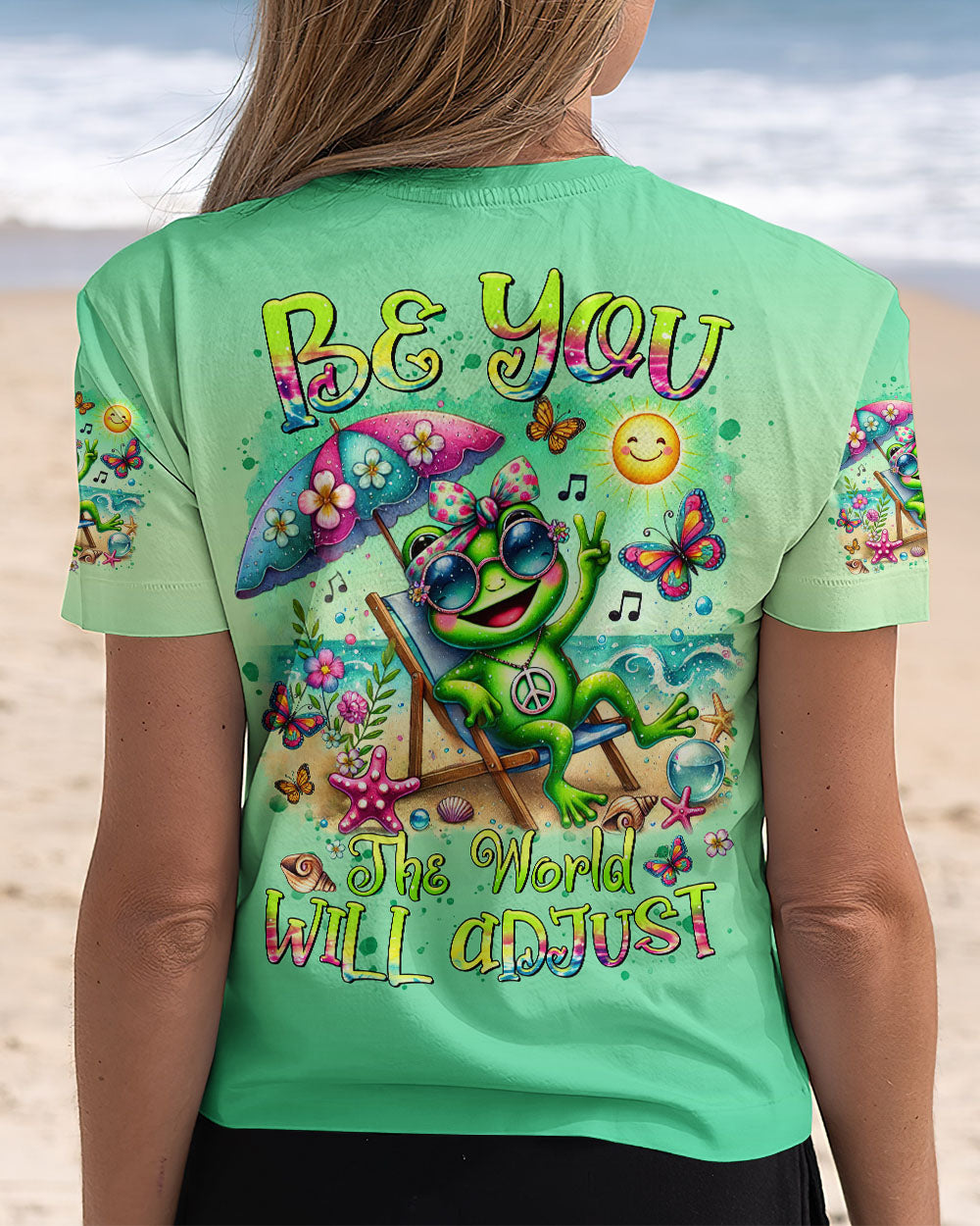 BE YOU THE WORLD WILL ADJUST FROG BEACH ALL OVER PRINT - TLTR3107243