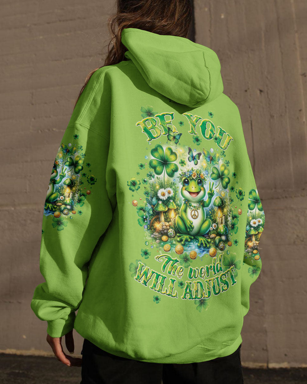 BE YOU THE WORLD WILL ADJUST FROG PATRICK'S DAY ALL OVER PRINT - TLTW1001243