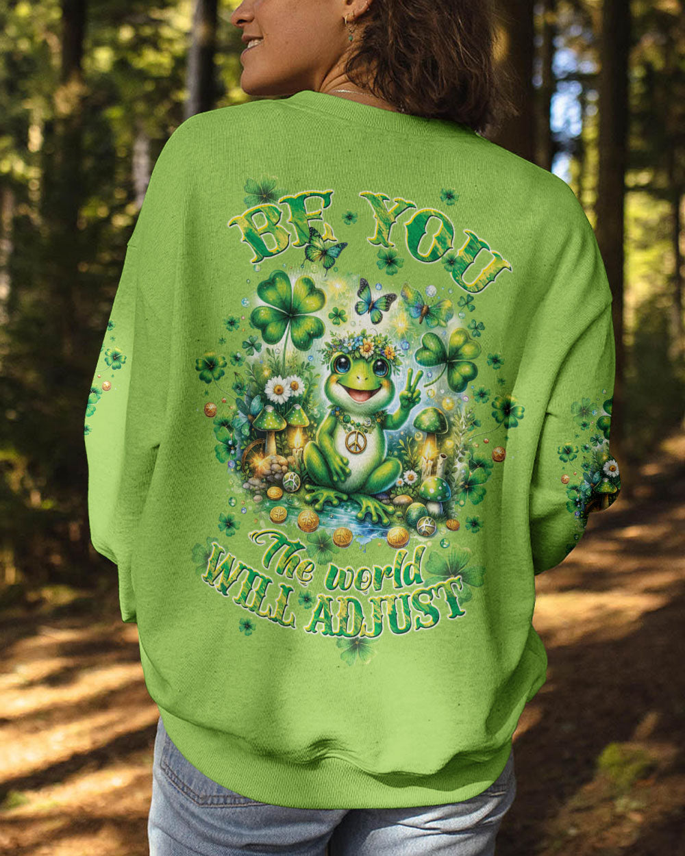 BE YOU THE WORLD WILL ADJUST FROG PATRICK'S DAY ALL OVER PRINT - TLTW1001243