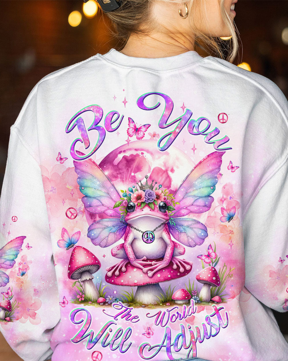 BE YOU THE WORLD WILL ADJUST FROG WINGS ALL OVER PRINT - TLTW1610232