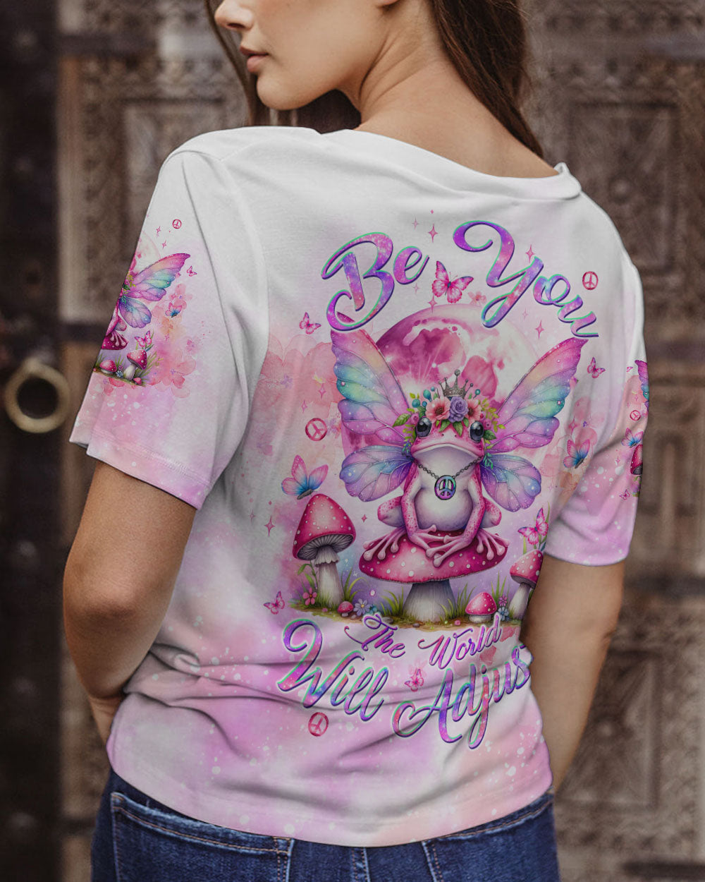 BE YOU THE WORLD WILL ADJUST FROG WINGS ALL OVER PRINT - TLTW1610232