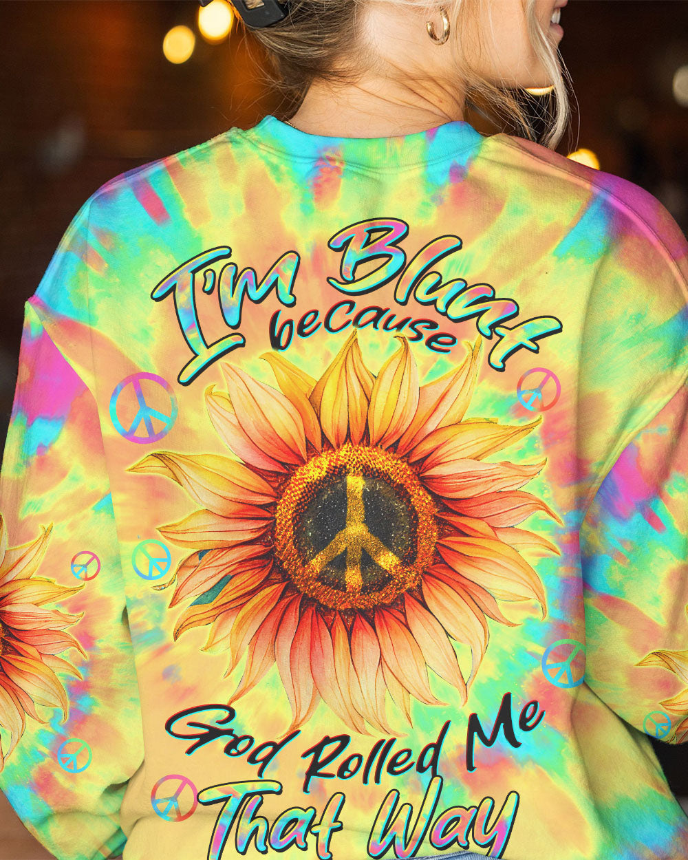 I'M BLUNT BECAUSE GOD ROLLED ME SUNFLOWER TIE DYE ALL OVER PRINT - TLTW1906232