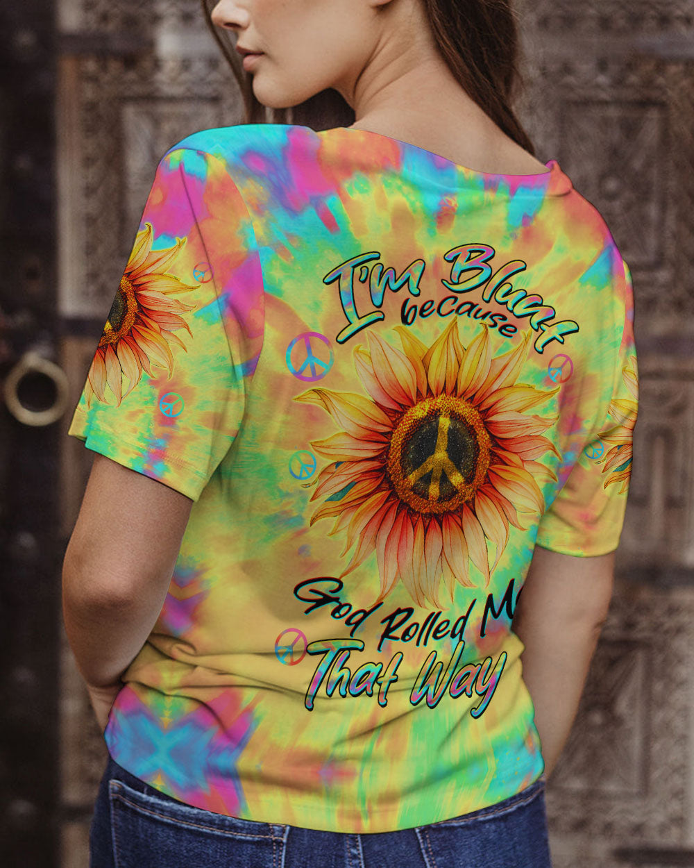 I'M BLUNT BECAUSE GOD ROLLED ME SUNFLOWER TIE DYE ALL OVER PRINT - TLTW1906232