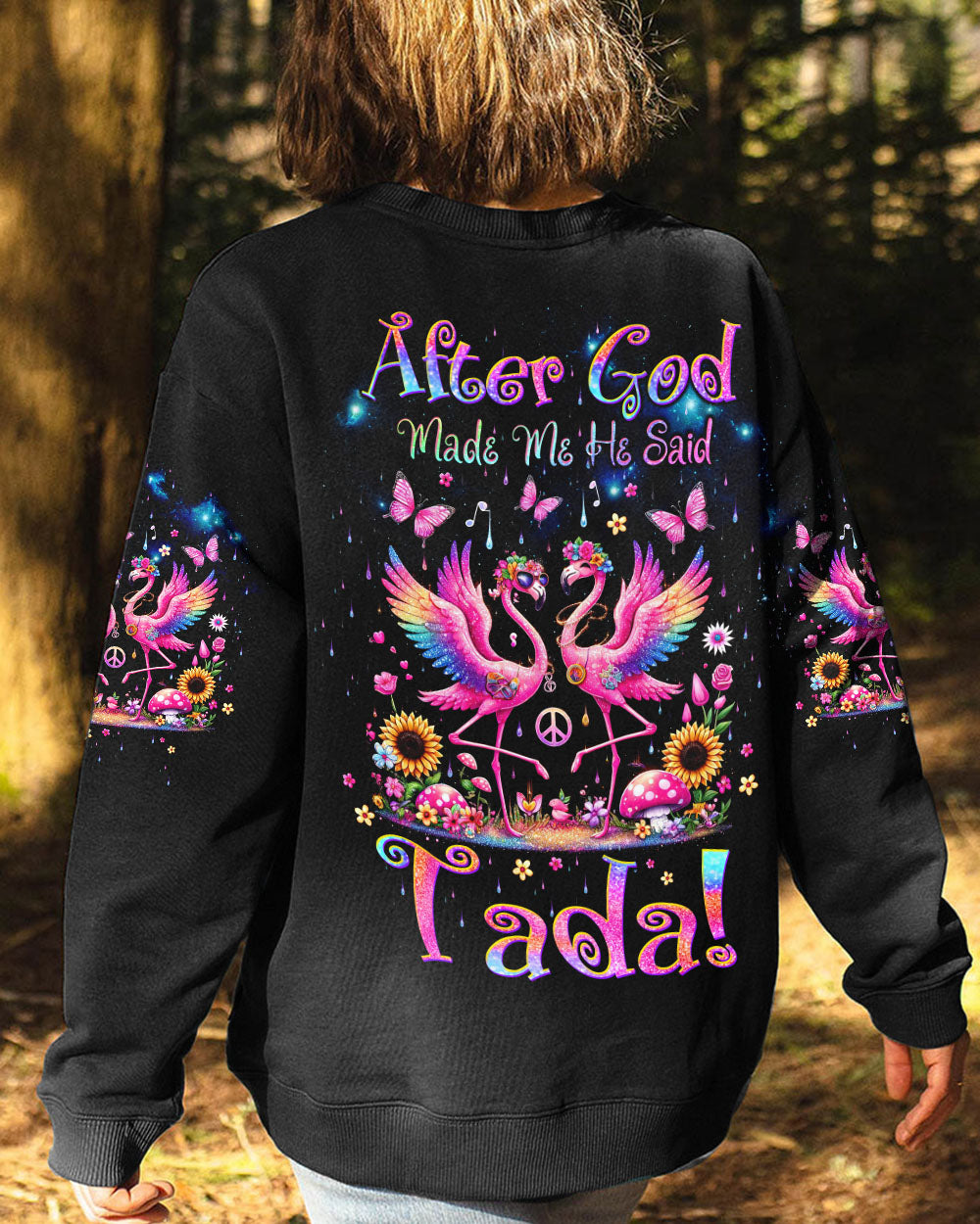 AFTER GOD MADE ME HE SAID TADA FLAMINGO ALL OVER PRINT - TLTW2406245