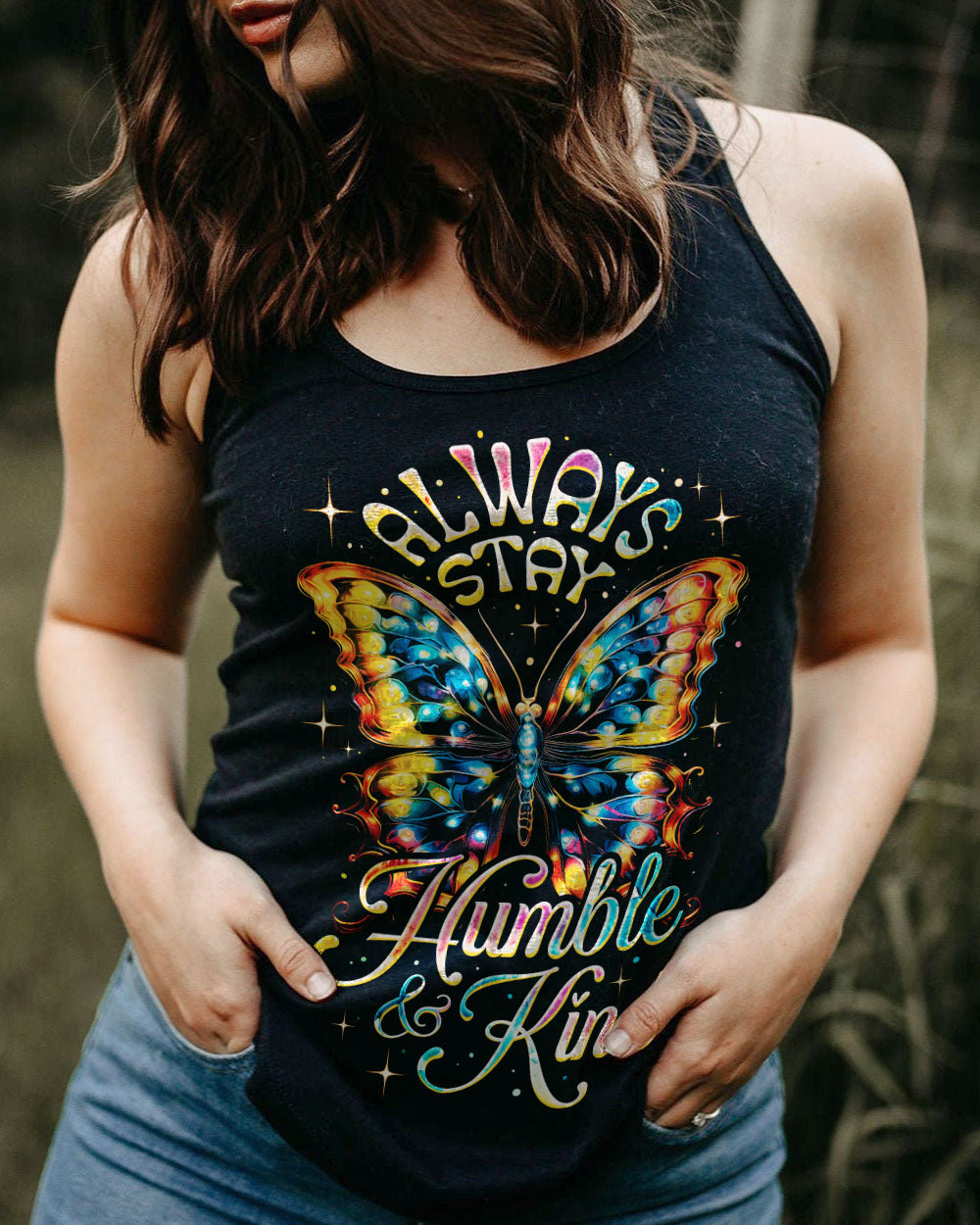 ALWAYS STAY HUMBLE AND KIND BUTTERFLY ALL OVER PRINT - TY2107231
