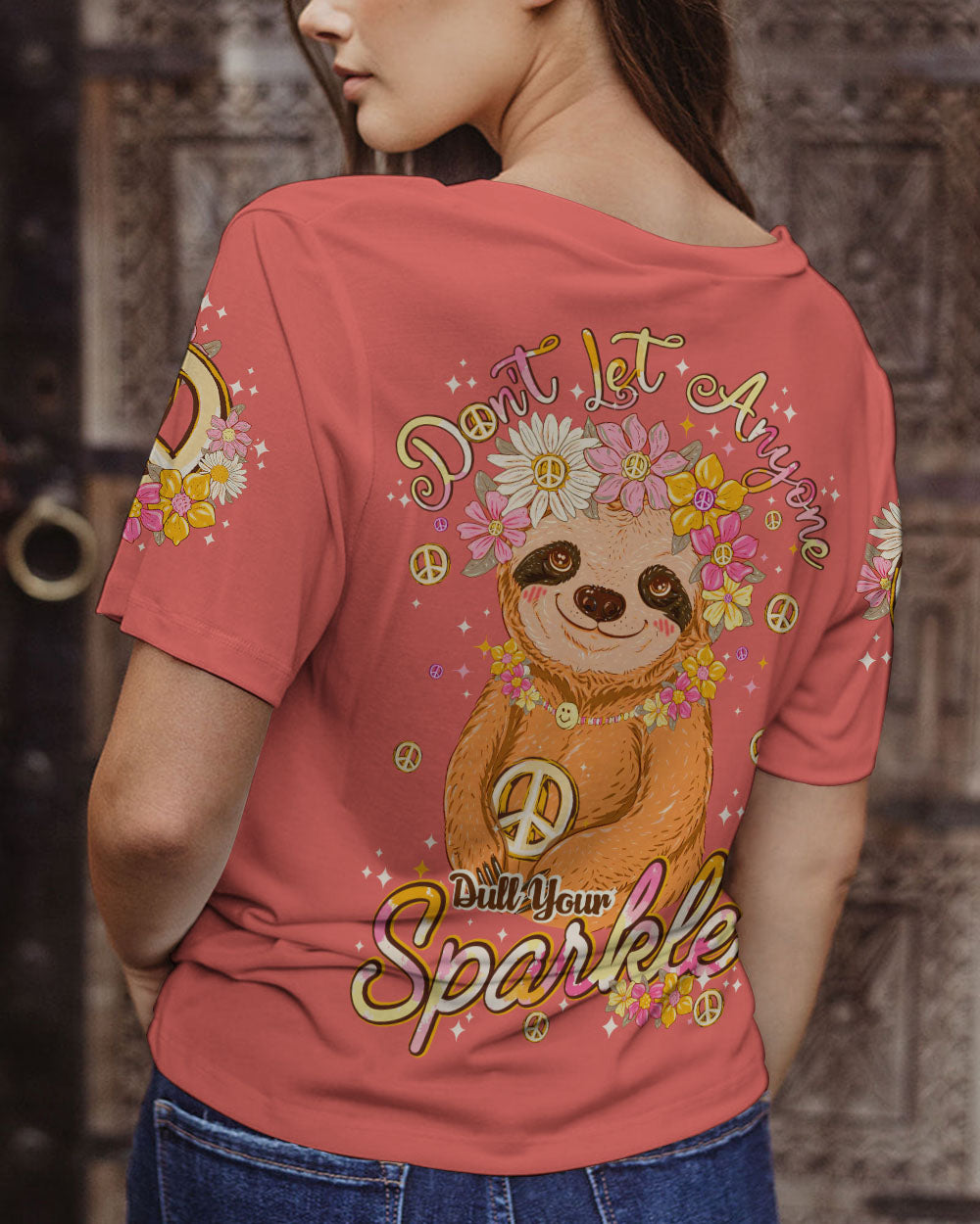 DON'T LET ANYONE DULL YOUR SPARKLE SLOTH ALL OVER PRINT - TY2906231