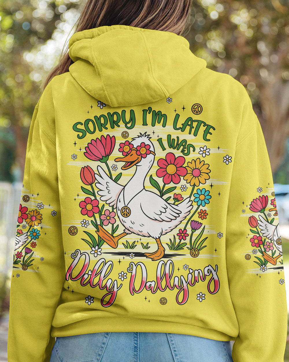 SORRY I'M LATE I WAS DILLY DALLYING HIPPIE DUCK ALL OVER PRINT - TYPQ2606251