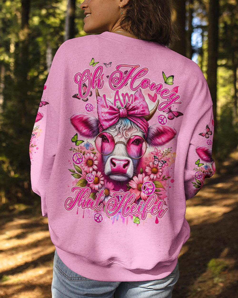 OH HONEY I AM THAT HEIFER ALL OVER PRINT - TYQY0201242