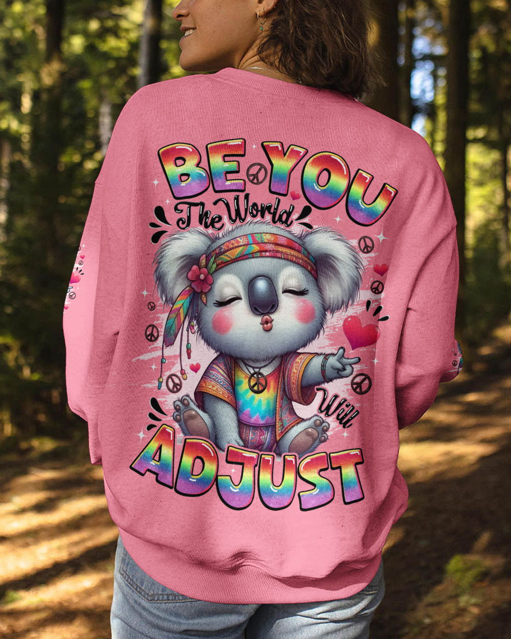 BE YOU THE WORLD WILL ADJUST KOALA ALL OVER PRINT - TYQY0609251