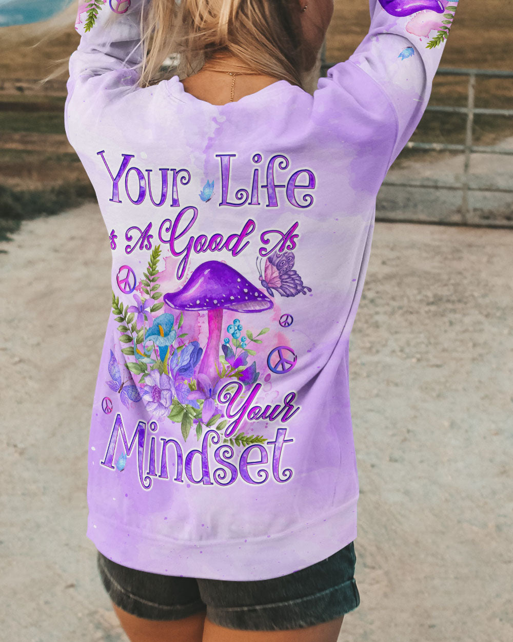 YOUR LIFE IS AS GOOD AS YOUR MINDSET ALL OVER PRINT - TYQY0901243