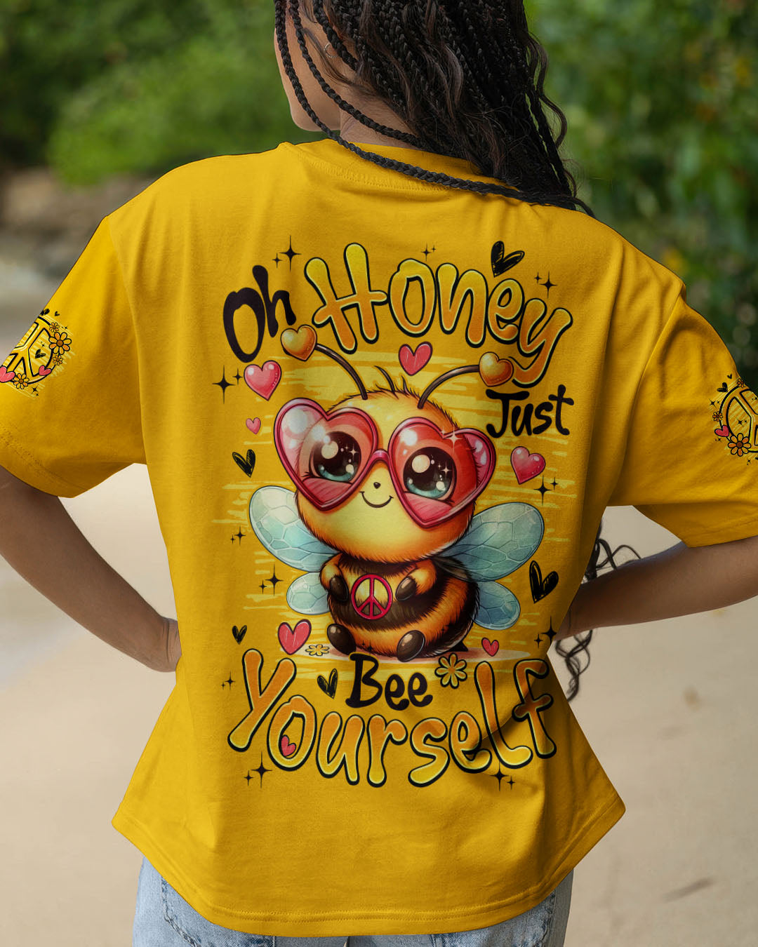 OH HONEY JUST BEE YOURSELF ALL OVER PRINT - TYQY1406253