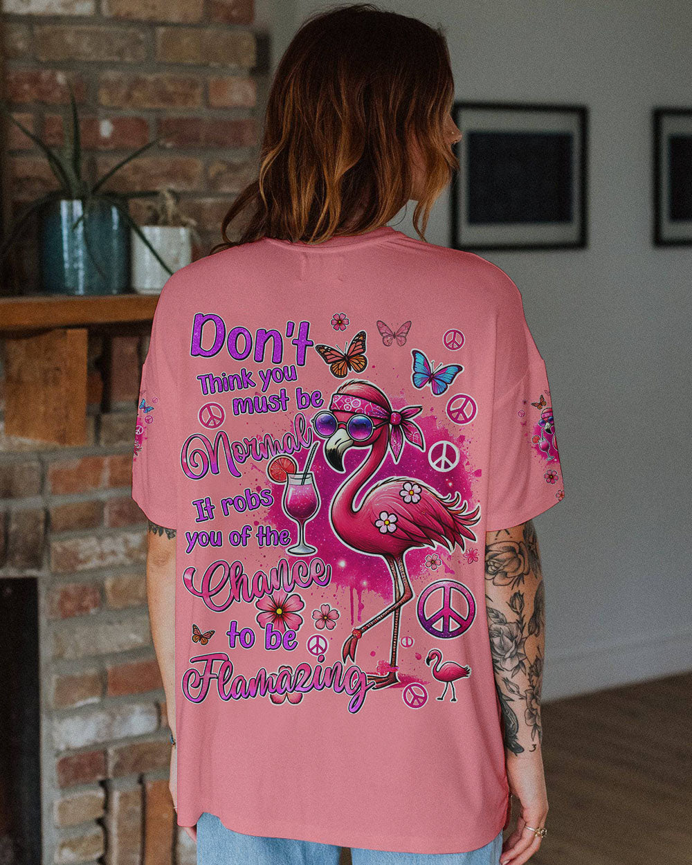DON'T THINK YOU MUST BE NORMAL FLAMINGO ALL OVER PRINT - TYQY2106246