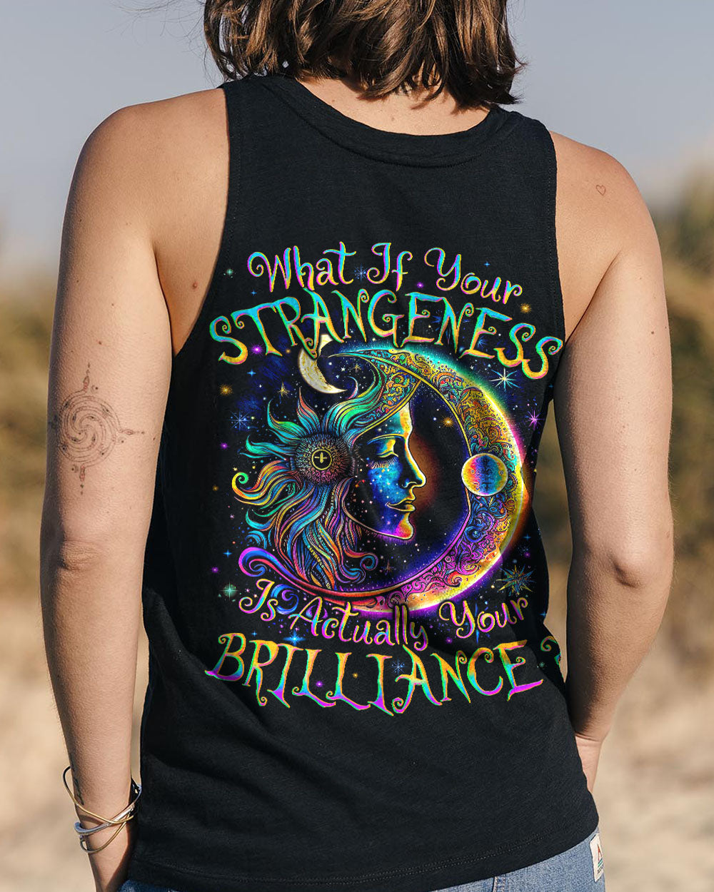 YOUR STRANGENESS IS ACTUALLY YOUR BRILLIANCE ALL OVER PRINT - TYQY2504244