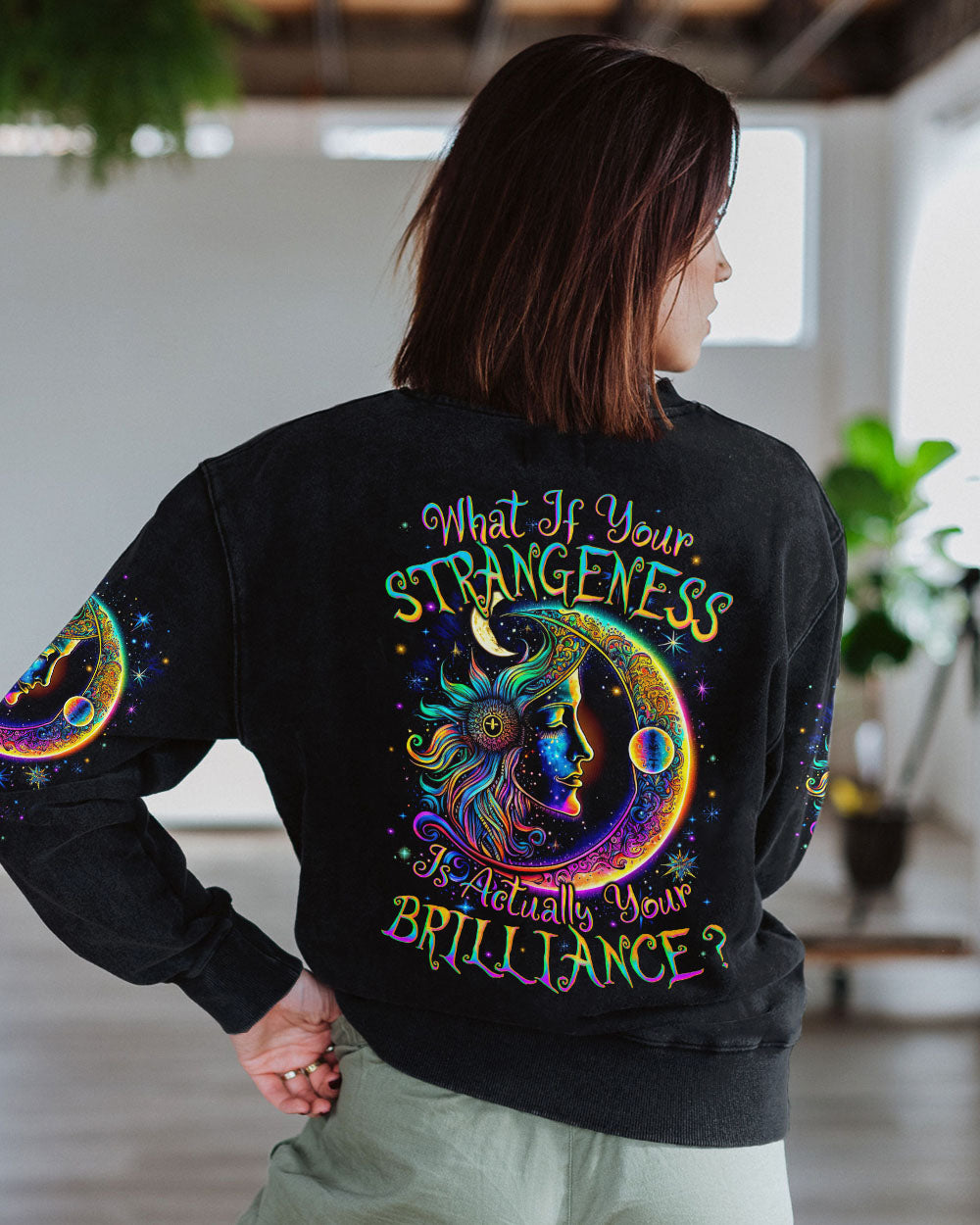 YOUR STRANGENESS IS ACTUALLY YOUR BRILLIANCE ALL OVER PRINT - TYQY2504244