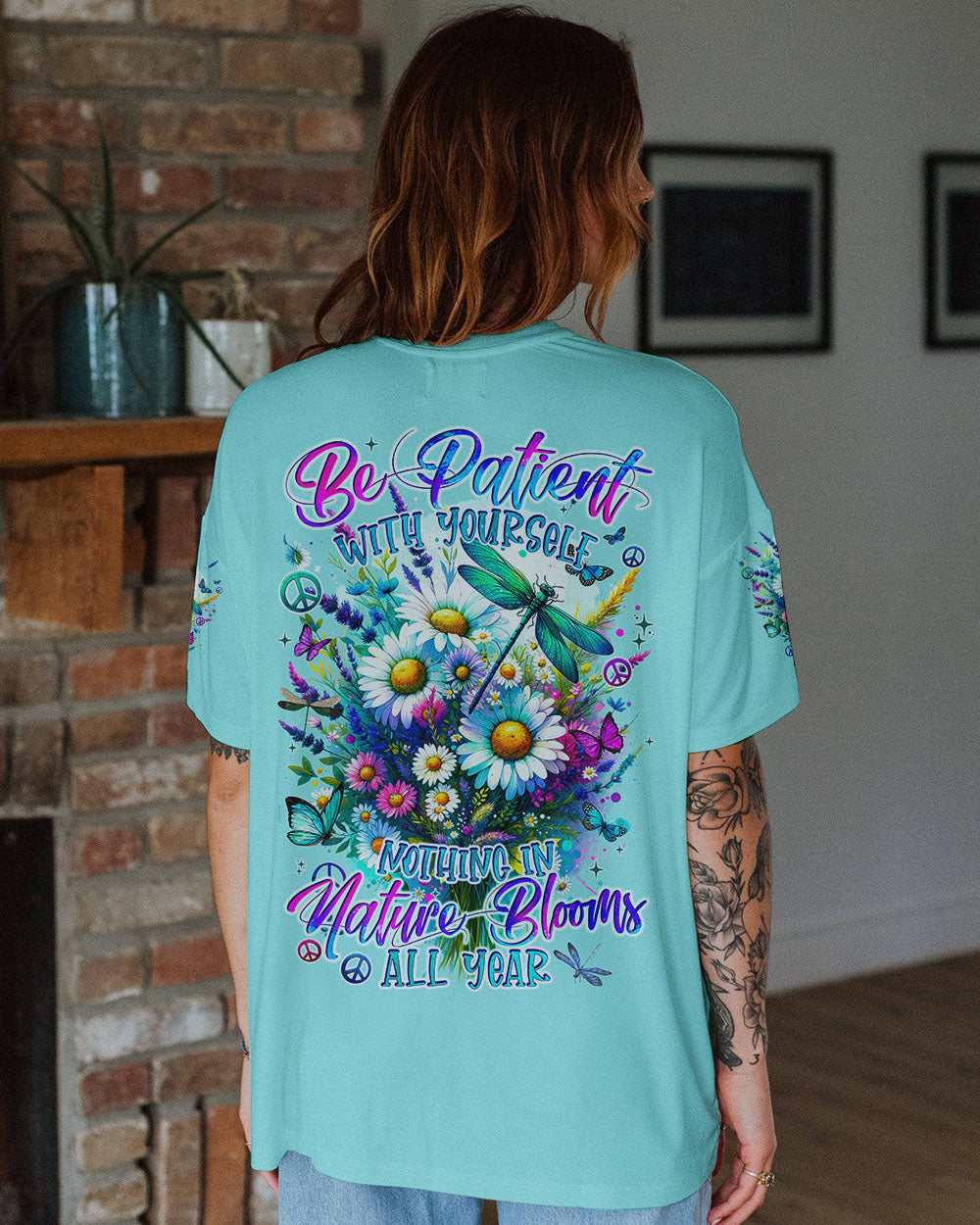 BE PATIENT WITH YOUR SELF ALL OVER PRINT - TYQY2812232