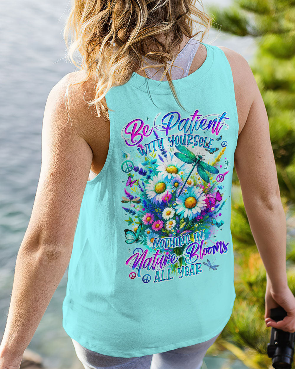 BE PATIENT WITH YOUR SELF ALL OVER PRINT - TYQY2812232