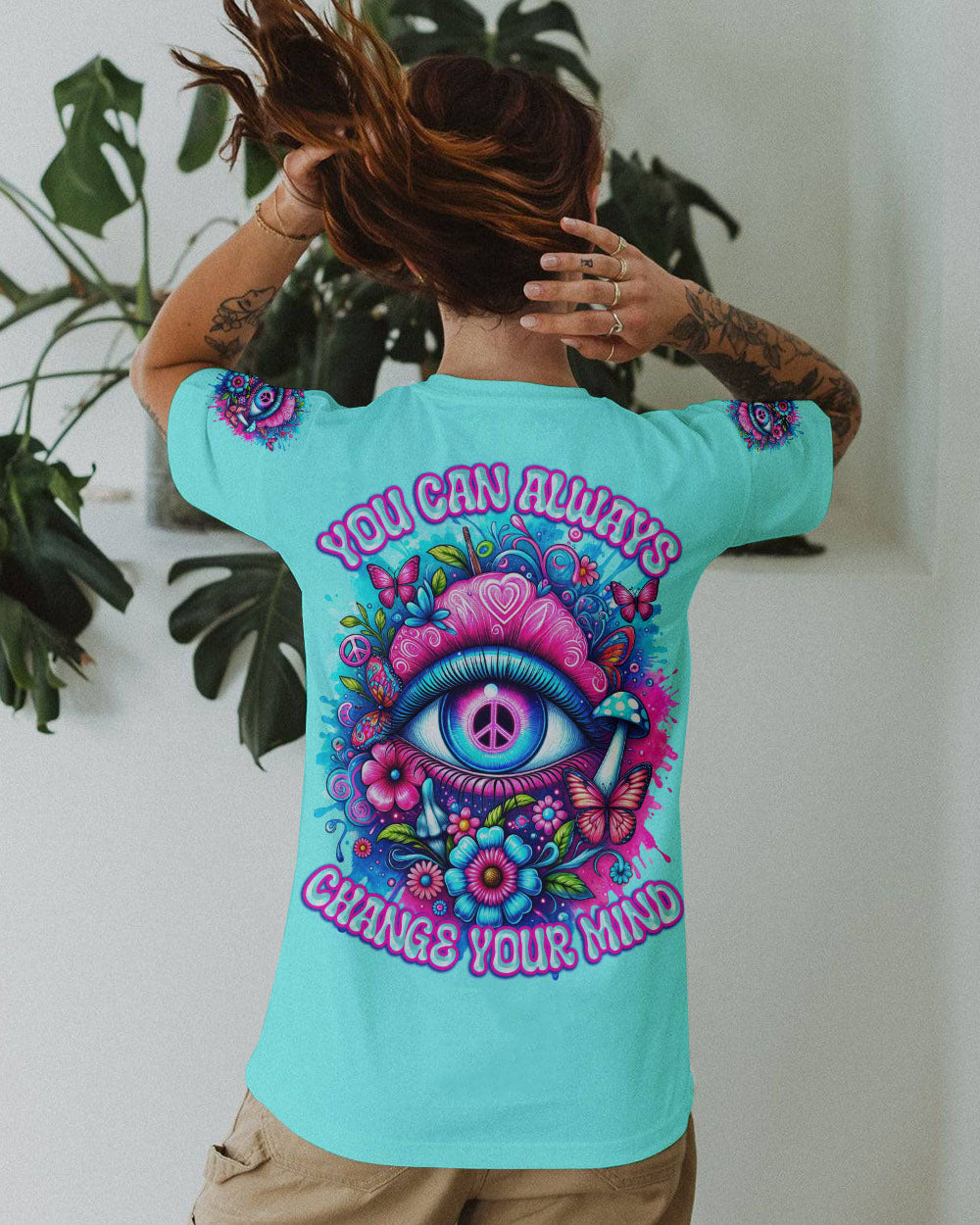 YOU CAN ALWAYS CHANGE YOUR MIND ALL OVER PRINT - TYTD0501242