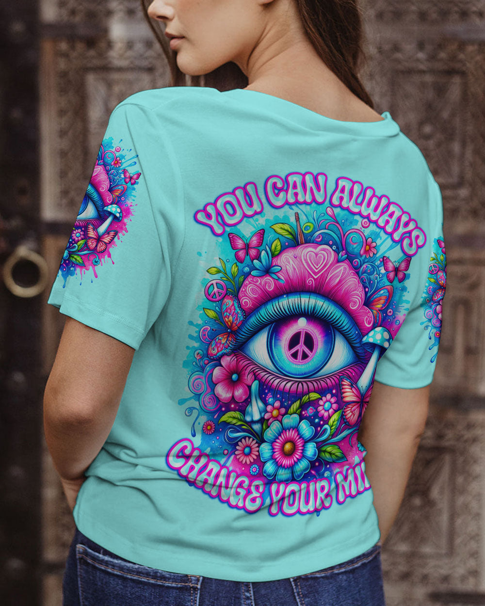 YOU CAN ALWAYS CHANGE YOUR MIND ALL OVER PRINT - TYTD0501242
