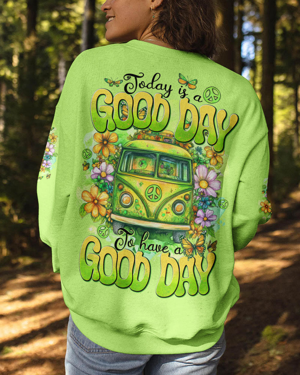 TODAY IS A GOOD DAY TO HAVE A GOOD DAY ALL OVER PRINT - TYTD0502251
