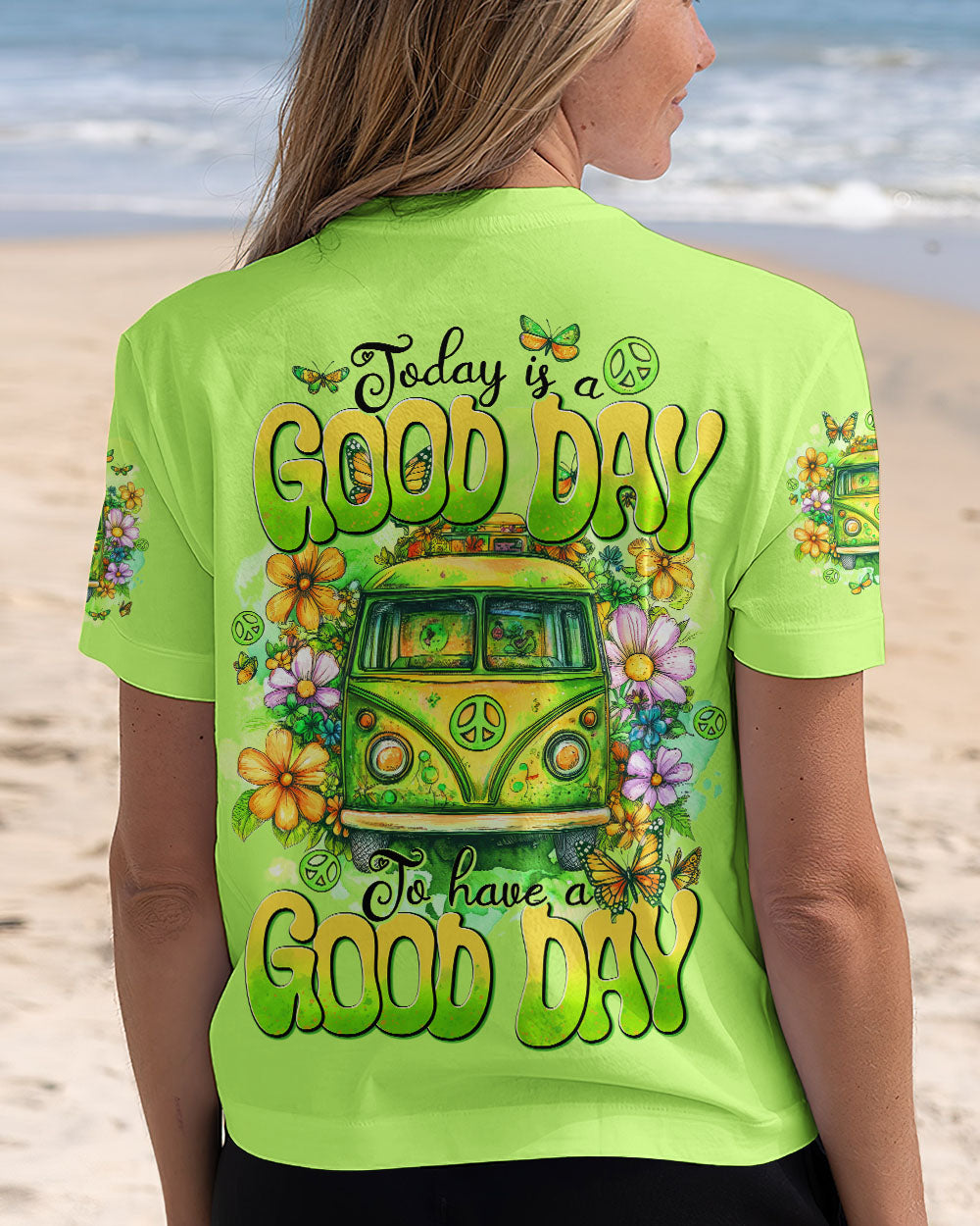 TODAY IS A GOOD DAY TO HAVE A GOOD DAY ALL OVER PRINT - TYTD0502251