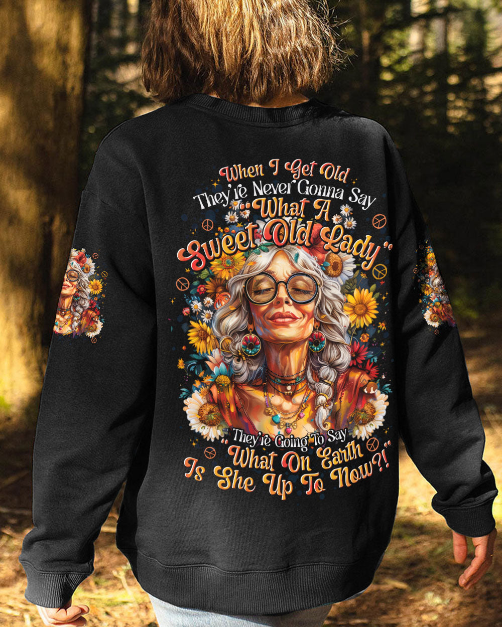 WHEN I GET OLD ALL OVER PRINT - TYTD0908242