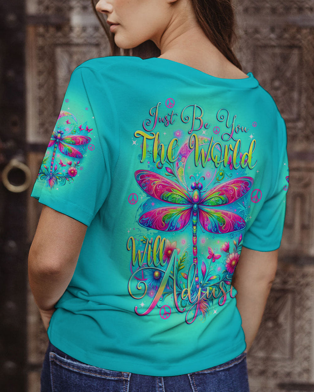 JUST BE YOU THE WORLD WILL ADJUST DRAGONFLY ALL OVER PRINT - TYTD1214234