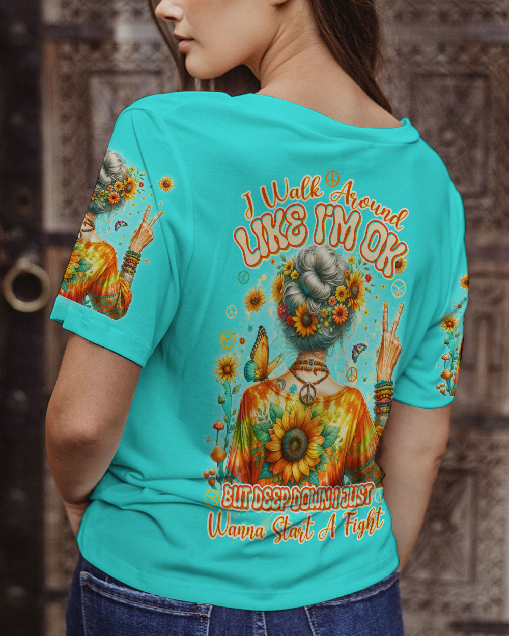 I WALK AROUND LIKE I'M OK ALL OVER PRINT - TYTD1405241