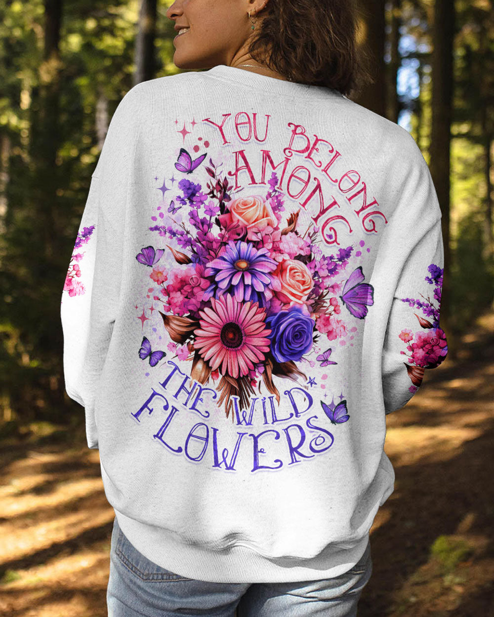 YOU BELONG AMONG THE WILDFLOWERS ALL OVER PRINT - TYTD1906233