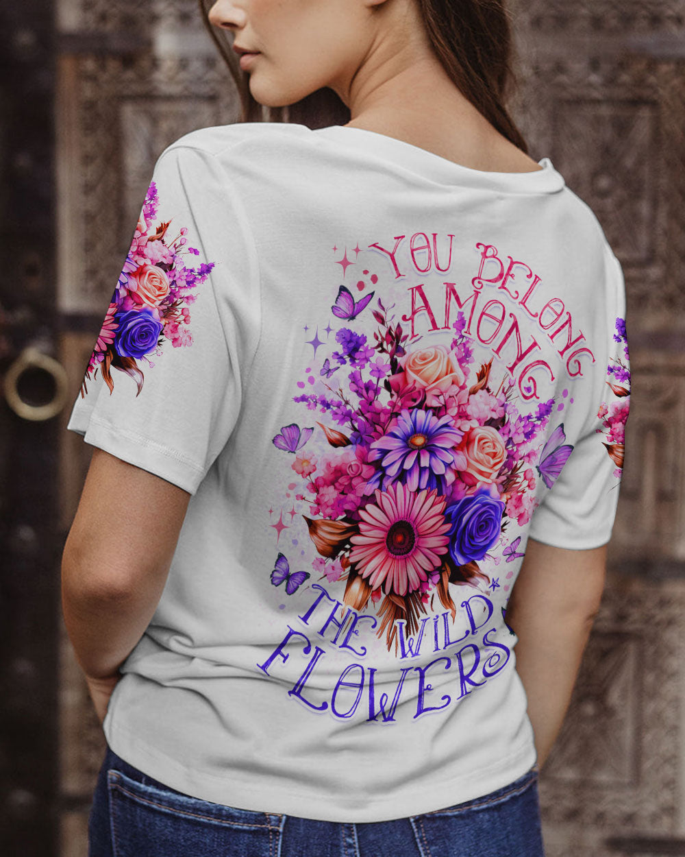 YOU BELONG AMONG THE WILDFLOWERS ALL OVER PRINT - TYTD1906233