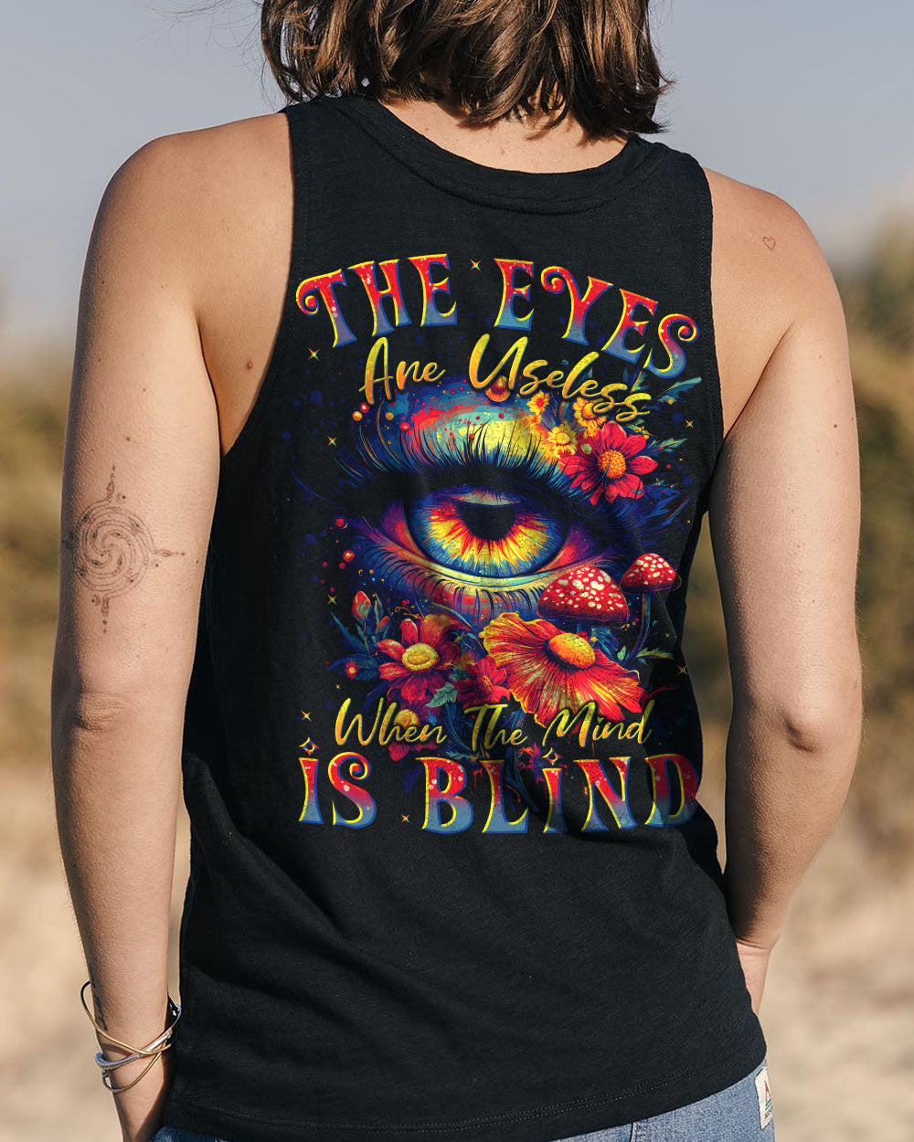 THE EYES ARE USELESS WHEN THE MIND IS BLIND ALL OVER PRINT - TYTD2509241