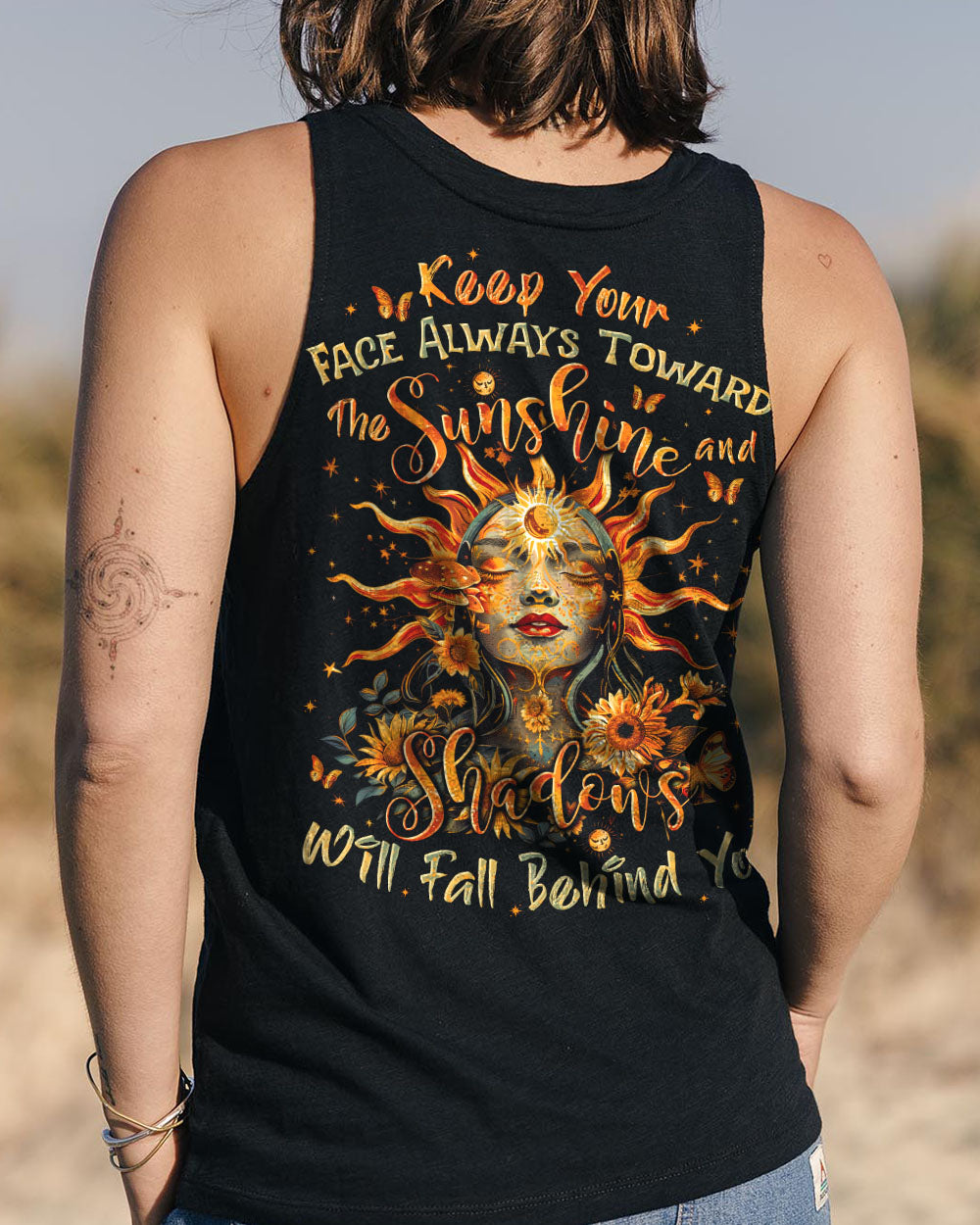 KEEP YOUR FACE ALWAYS TOWARDS THE SUNSHINE ALL OVER PRINT - TYTD3107241