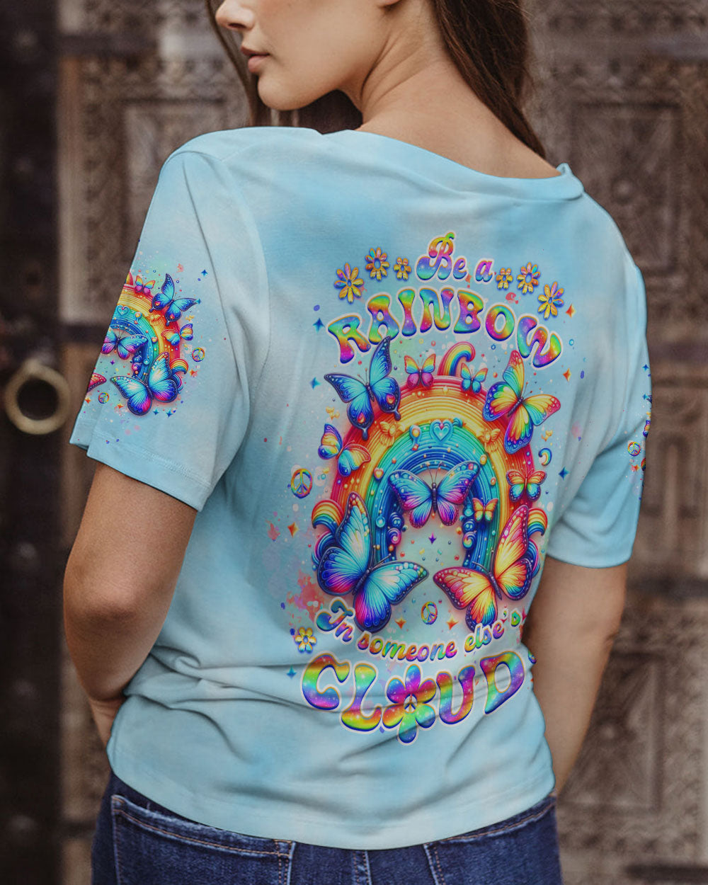 BE A RAINBOW IN SOMEONE ELSE'S CLOUD ALL OVER PRINT - YHDU0304242