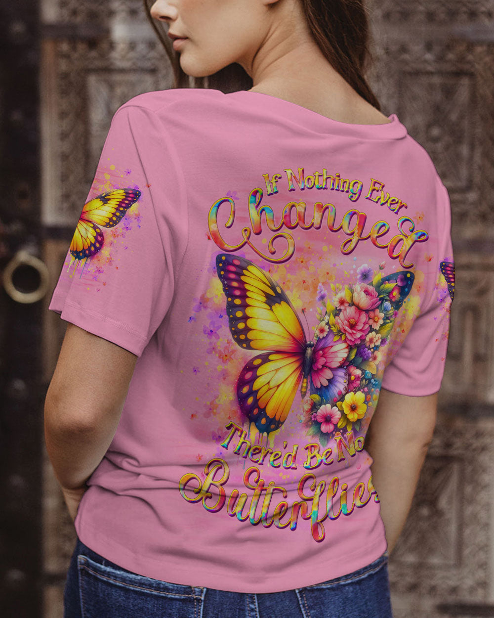 IF NOTHING EVER CHANGED BUTTERFLY ALL OVER PRINT - YHDU0307243