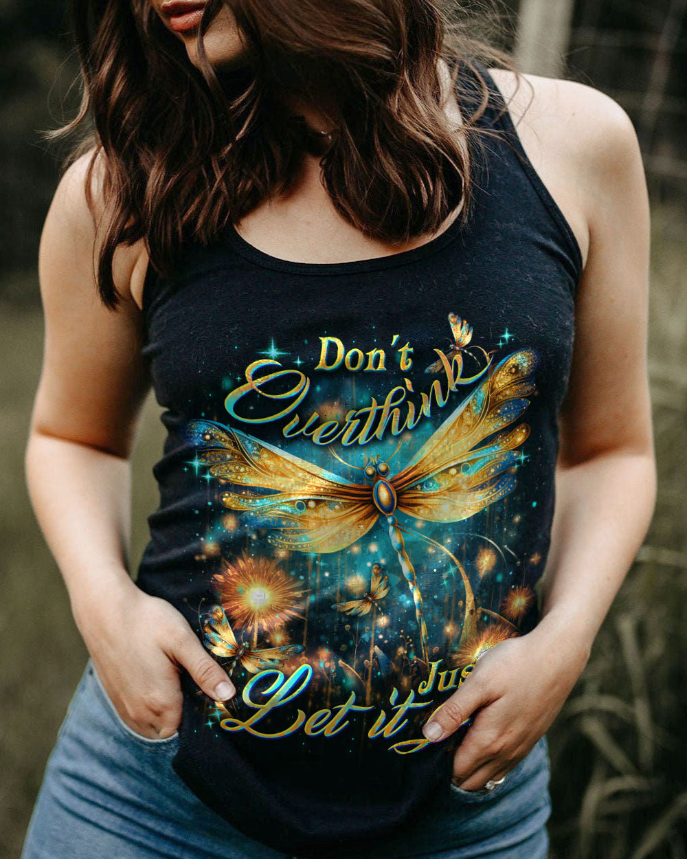 DON'T OVERTHINK JUST LET IT GO DRAGONFLY ALL OVER PRINT - YHDU2407231