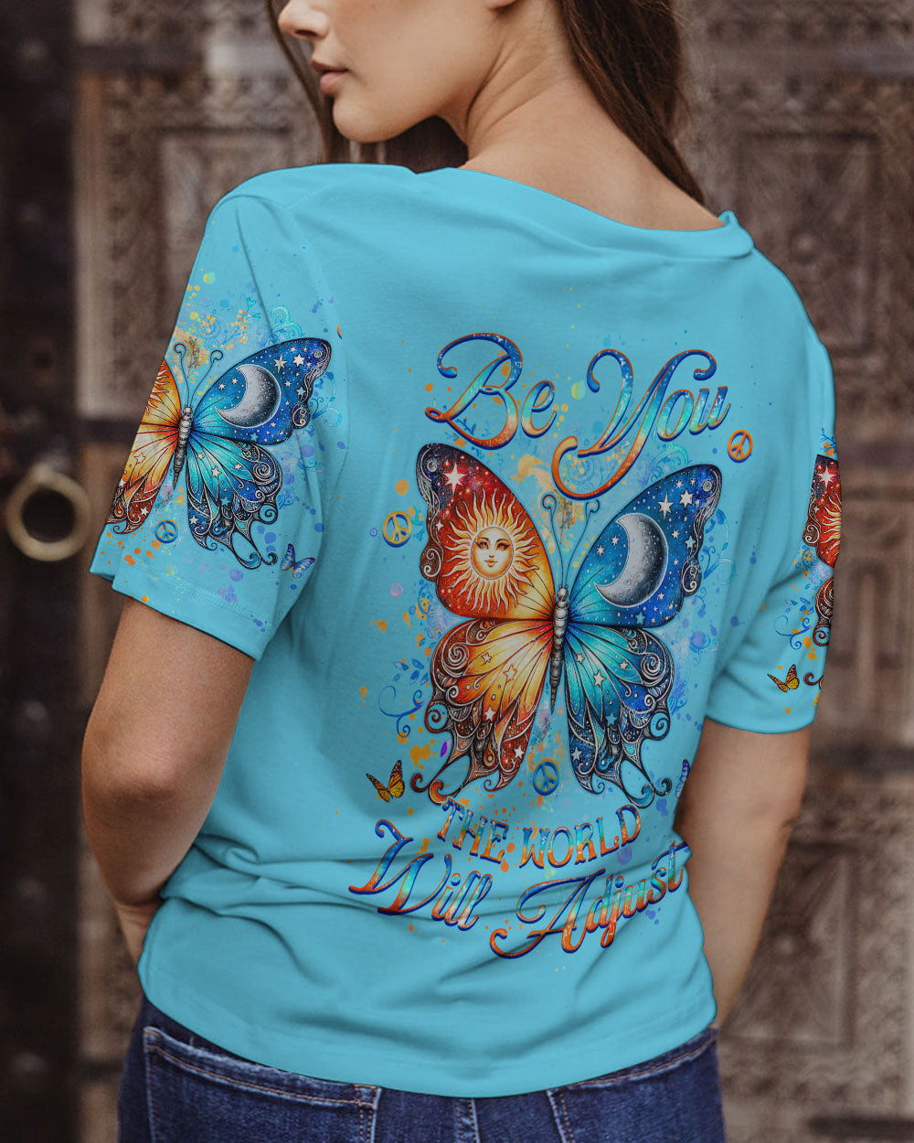 BE YOU THE WORLD WILL ADJUST BUTTERFLY ALL OVER PRINT - YHHG0805241
