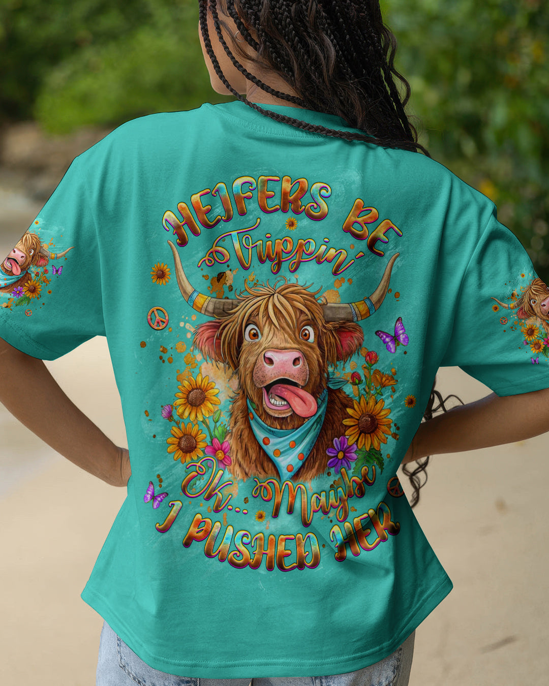 HEIFERS BE TRIPPIN' ALL OVER PRINT - YHHG1601261