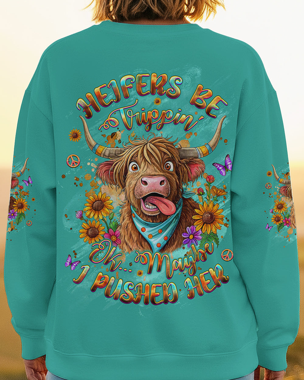 HEIFERS BE TRIPPIN' ALL OVER PRINT - YHHG1601261