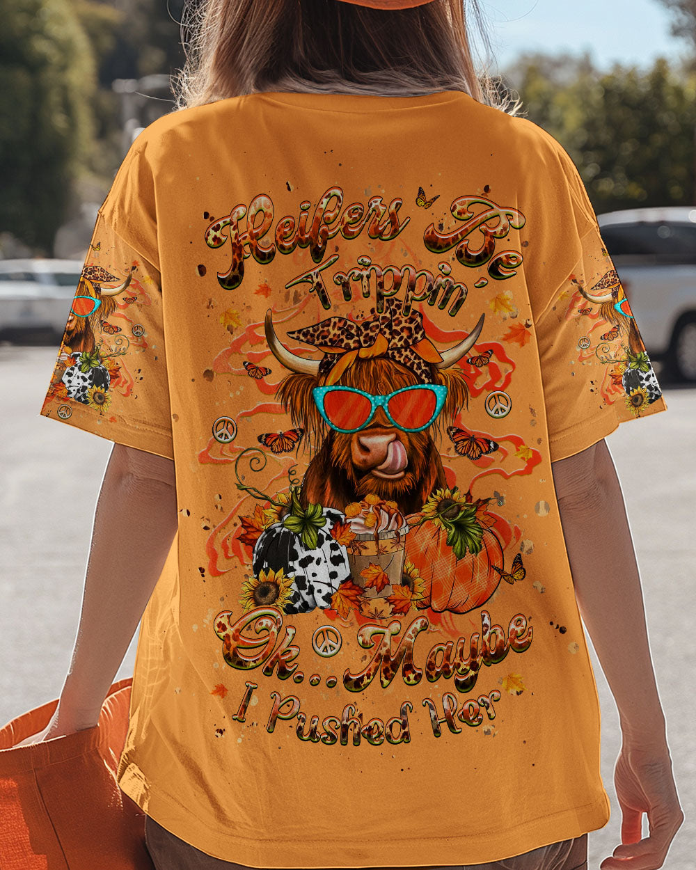 HEIFERS BE TRIPPIN' ALL OVER PRINT - YHHG1709243