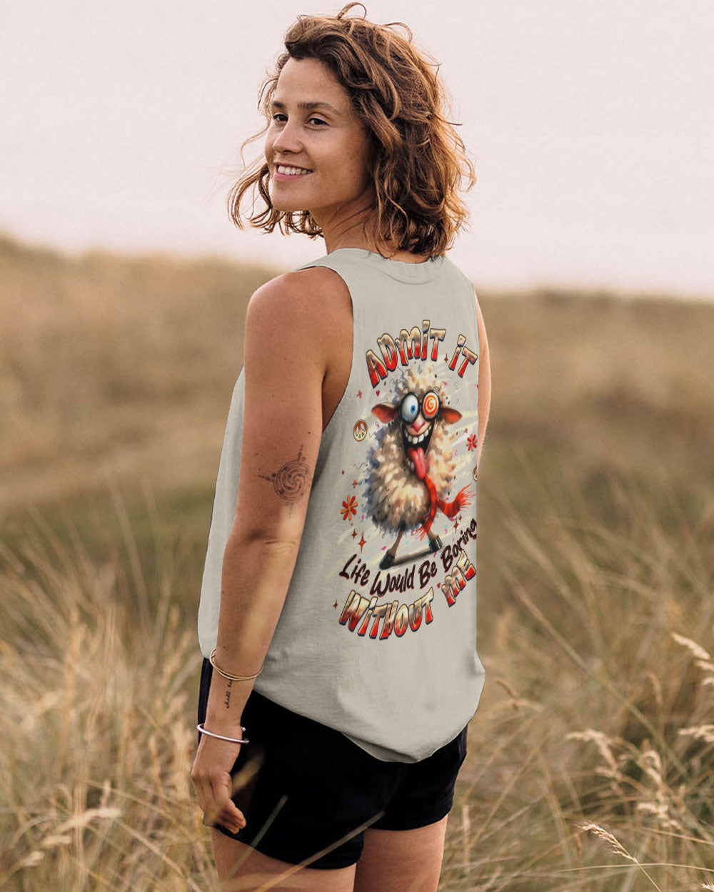 LIFE WOULD BE BORING WITHOUT ME ALL OVER PRINT - YHHG2309254