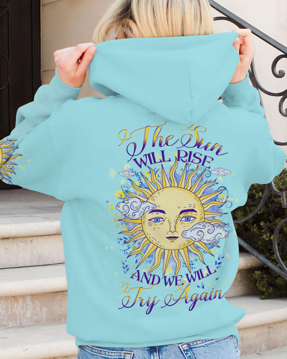 THE SUN WILL RISE AND WE WILL TRY AGAIN ALL OVER PRINT - YHHG2407231