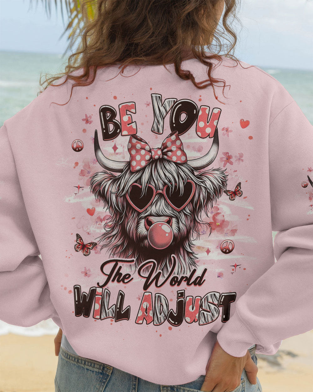 BE YOU THE WORLD WILL ADJUST HEIFER ALL OVER PRINT - YHHG2711251