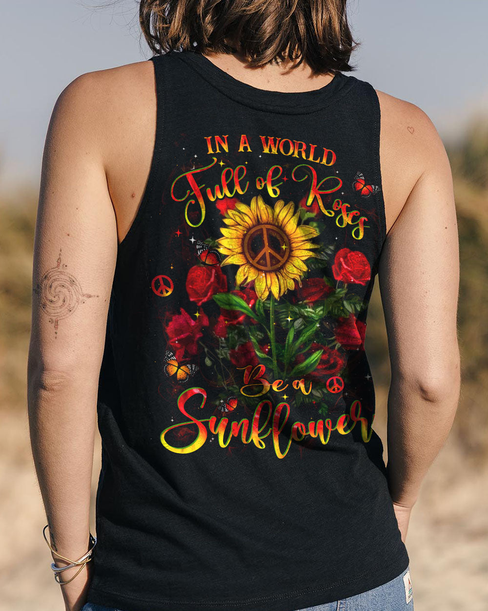 IN A WORLD FULL OF ROSES BE A SUNFLOWER ALL OVER PRINT - YHHN1411243