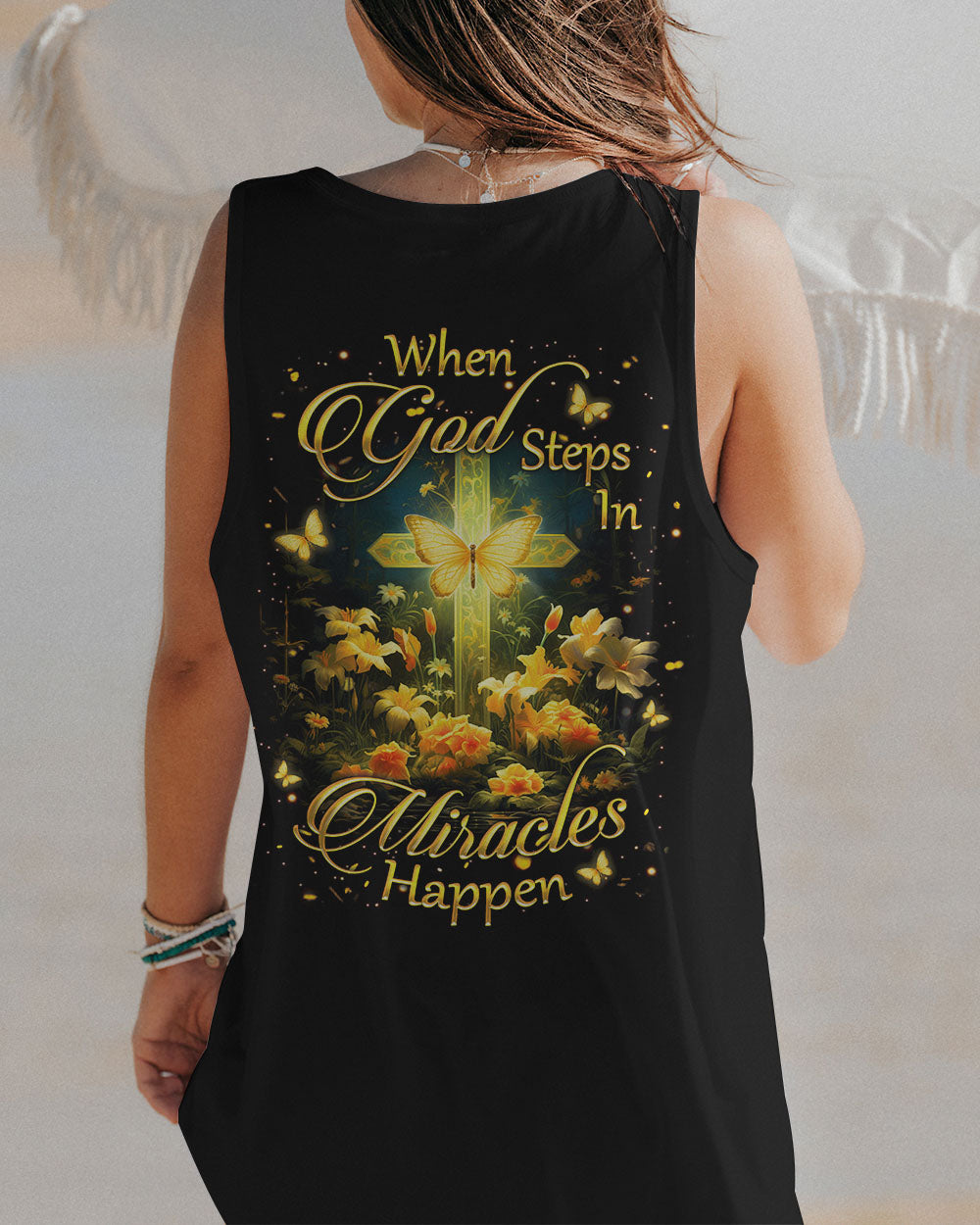 WHEN GOD STEPS IN MIRACLES HAPPEN ALL OVER PRINT - YHKD0706242